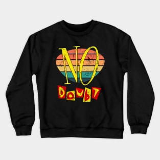 Retro No Doubt Crewneck Sweatshirt